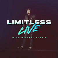 Limitless Live w/ Michael Gustin