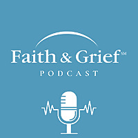 Faith & Grief Podcast