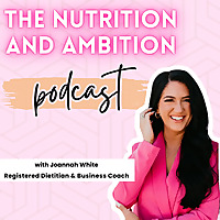 The Nutrition and Ambition Podcast