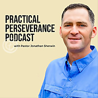 Practical Perseverance Podcast