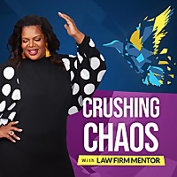 Crushing Chaos with Law Firm Mentor