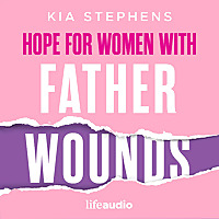 Hope for Women with Father Wounds