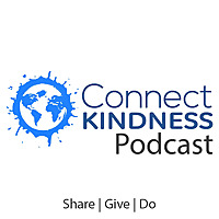 Connect Kindness Podcast