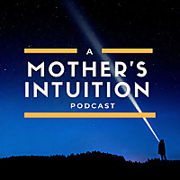 A Mother's Intuition