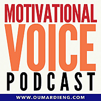 The Motivational Voice Podcast | Motivation, Resilience and Life Skills