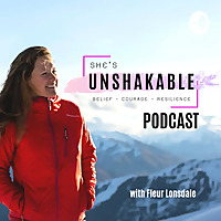 She's Unshakeable - Building Courage, Belief and Resilience