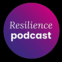 The Resilience Podcast