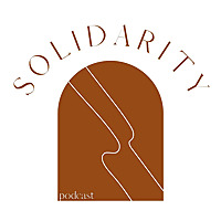 The Solidarity Podcast