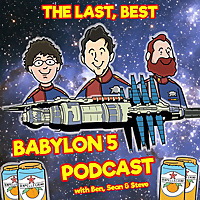 The Last Best Babylon 5 Podcast