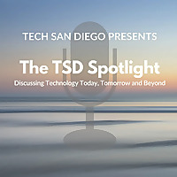 Tech San Diego Presents the TSD Spotlight