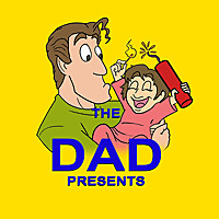 The Dad Presents: