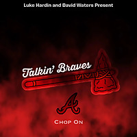 Talkin' Braves - An Atlanta Braves Podcast