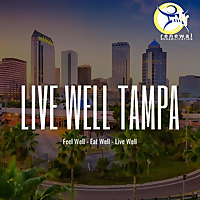 Live Well Tampa Podcast