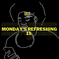 Monday's Refreshing 15