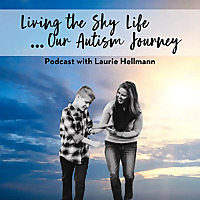 Living the Sky Life - Our Autism Journey