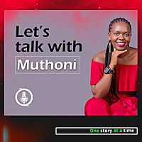 Let's Talk With Muthoni