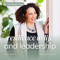 Resilience in Life and Leadership