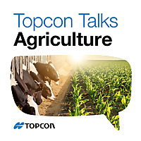 Topcon Talks Agriculture