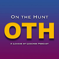 On the Hunt - A League of Legends Podcast