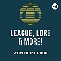 League, Lore & More!