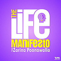 The Life Manifesto with Zarina Poonawalla