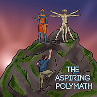 The Aspiring Polymath