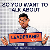 So You Want to Talk About Leadership