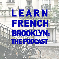 Learn French Brooklyn: The Podcast