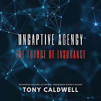 Uncaptive Agency: The Future of Insurance