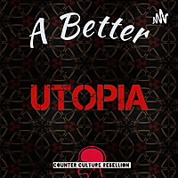 A Better Utopia
