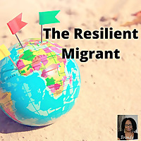 The Resilient Migrant