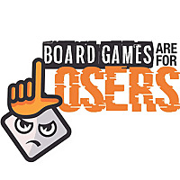 Board Games Are For Losers