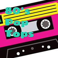 80's Pop Tops