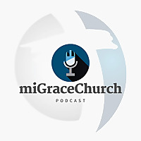 miGraceChurch Podcast