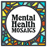 Mental Health Mosaics