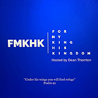 For My King His Kingdom Podcast