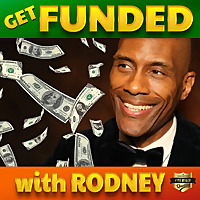 Get Funded with Rodney