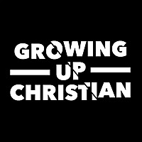 Growing Up Christian
