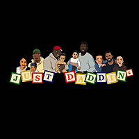 Just Daddin' The Podcast