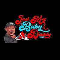 Just My Baby Daddy Podcast