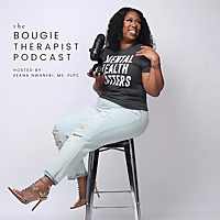 The Bougie Therapist Podcast