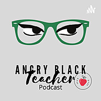 Angry Black Teacher