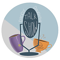 Daddy Daughter Talk Show