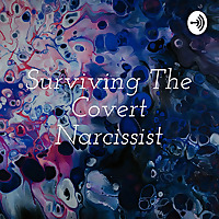 Surviving The Covert Narcissist