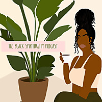 The Black Spirituality Podcast