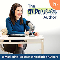 The emPowered Author: A Marketing Podcast for Nonfiction Authors