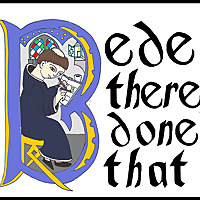Bede There, Done That