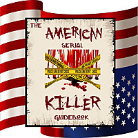 The American Serial Killer Guidebook
