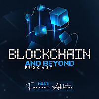 Blockchain and Beyond /w Farzan Akhtar