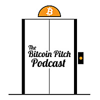 The Bitcoin Pitch Podcast
